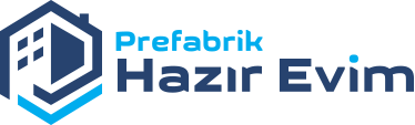 Prefabrik Hazır Evim